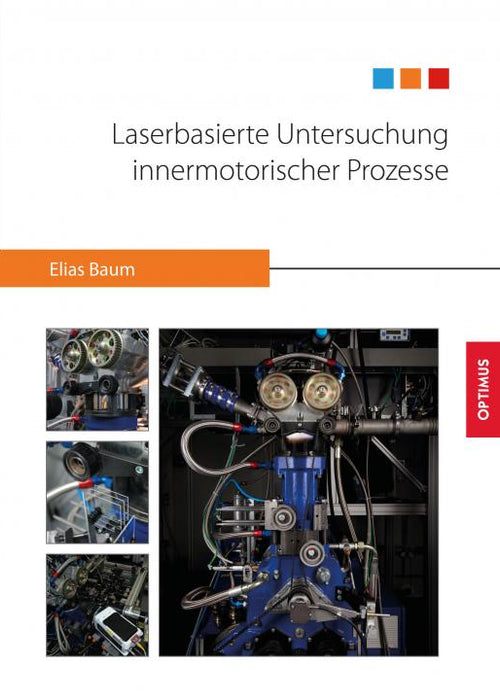 Laserbasierte Untersuchung innermotorischer Prozesse SIEVERSMEDIEN Laserbasierte Untersuchung innermotorischer Prozesse SIEVERSMEDIEN