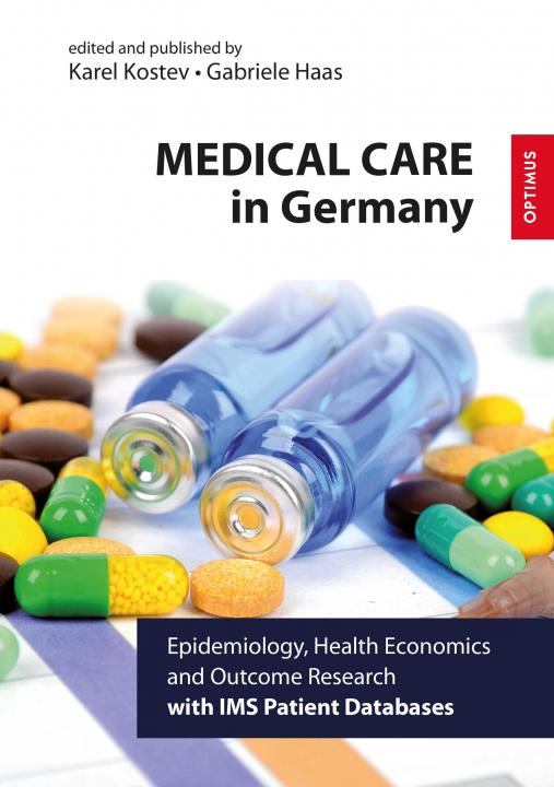 Medical Care in Germany - Epidemiology, Health Economics and Outcome Research SIEVERSMEDIEN Medical Care in Germany - Epidemiology, Health Economics and Outcome Research SIEVERSMEDIEN