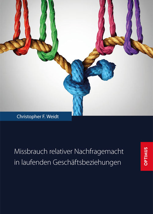 Missbrauch relativer Nachfragemacht in laufenden Geschäftsbeziehungen SIEVERSMEDIEN Missbrauch relativer Nachfragemacht in laufenden Geschäftsbeziehungen SIEVERSMEDIEN