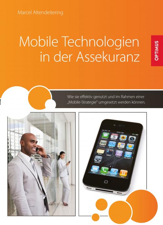 Mobile Technologien in der Assekuranz SIEVERSMEDIEN Mobile Technologien in der Assekuranz SIEVERSMEDIEN