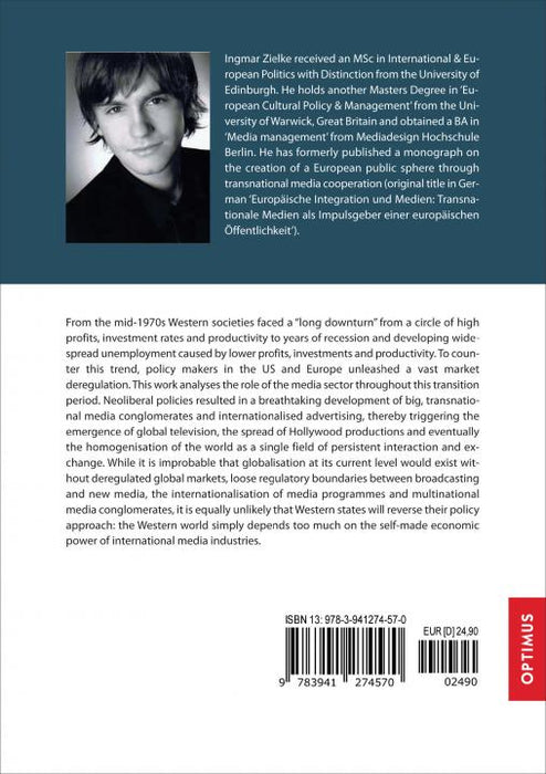 Neoliberalism, Media and Globalization. Western Media Policies in the 1980s and their Implications SIEVERSMEDIEN Neoliberalism, Media and Globalization. Western Media Policies in the 1980s and their Implications SIEVERSMEDIEN