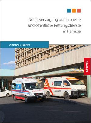 Notfallversorgung durch private und öffentliche Rettungsdienste in Namibia SIEVERSMEDIEN Notfallversorgung durch private und öffentliche Rettungsdienste in Namibia SIEVERSMEDIEN