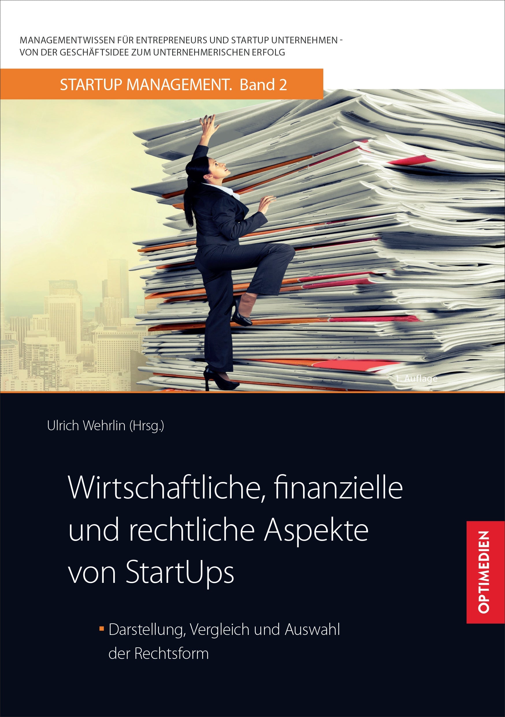 SM 02 | Wirtschaftliche, finanzielle und rechtliche Aspekte von StartUps | 1. Auflage SIEVERSMEDIEN SM 02 | Wirtschaftliche, finanzielle und rechtliche Aspekte von StartUps | 1. Auflage SIEVERSMEDIEN