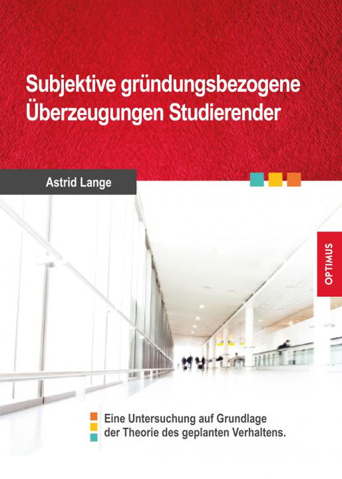 Subjektive gründungsbezogene Überzeugungen Studierender SIEVERSMEDIEN Subjektive gründungsbezogene Überzeugungen Studierender SIEVERSMEDIEN