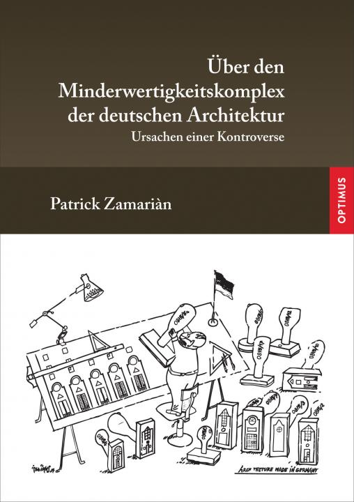 Über den Minderwertigkeitskomplex der deutschen Architektur SIEVERSMEDIEN Über den Minderwertigkeitskomplex der deutschen Architektur SIEVERSMEDIEN