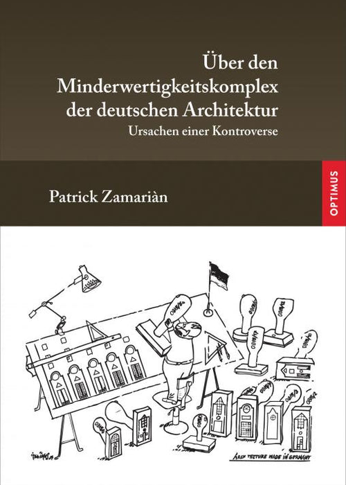 Über den Minderwertigkeitskomplex der deutschen Architektur SIEVERSMEDIEN Über den Minderwertigkeitskomplex der deutschen Architektur SIEVERSMEDIEN