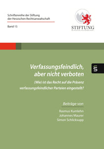 Band 15 | Verfassungsfeindlich, aber nicht verboten