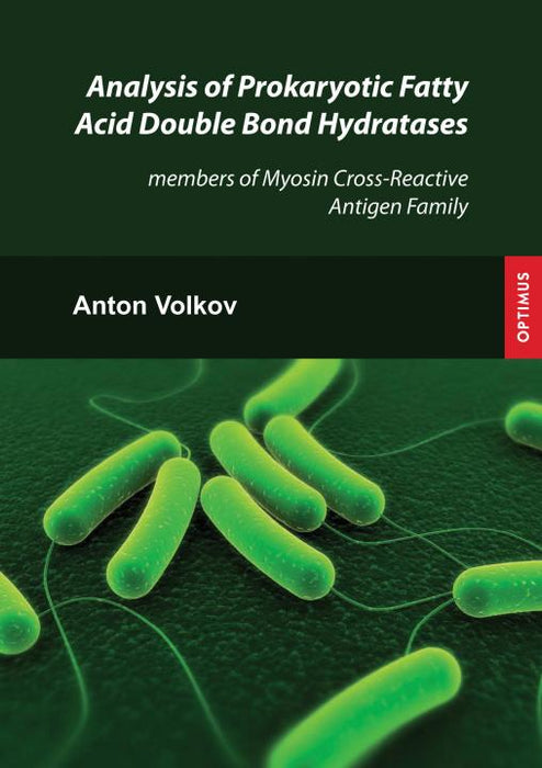Analysis of Prokaryotic Fatty Acid Double Bond Hydratases SIEVERSMEDIEN