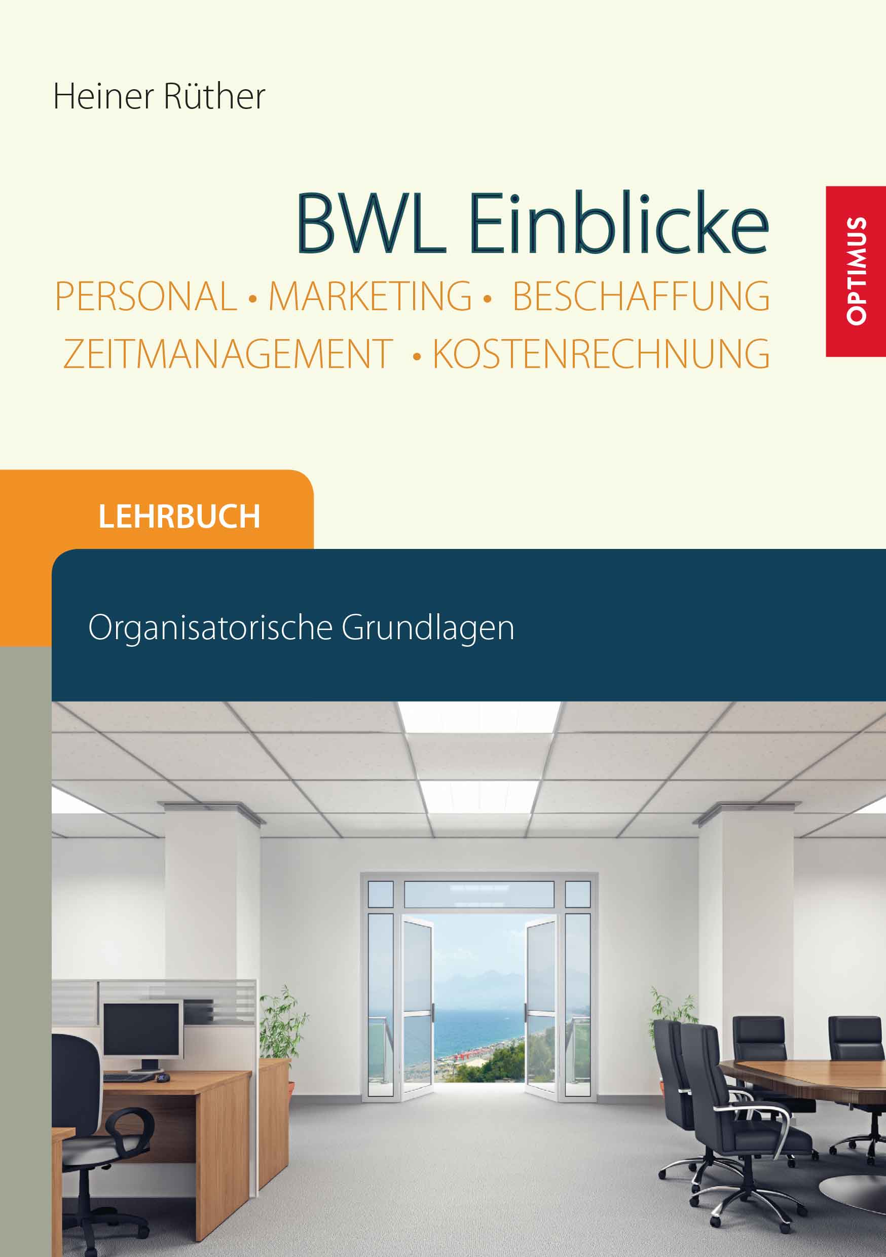 BWL Einblicke - Personal, Marketing, Beschaffung, Zeitmanagement, Kostenrechnung SIEVERSMEDIEN
