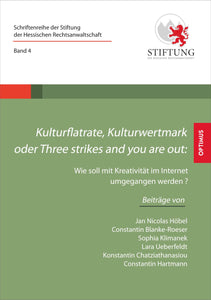 Band 04 | Kulturflatrate, Kulturwertmark oder Three strikes and you are out SIEVERSMEDIEN