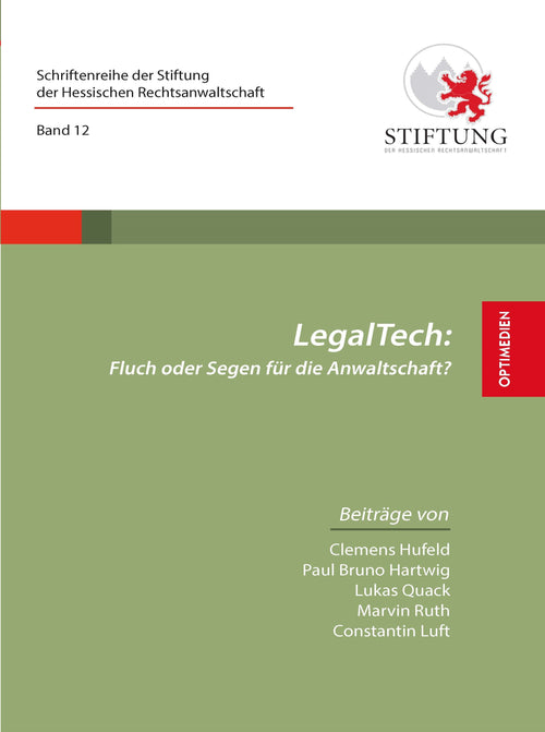 Band 12 | LegalTech: Fluch oder Segen für die Anwaltschaft? SIEVERSMEDIEN