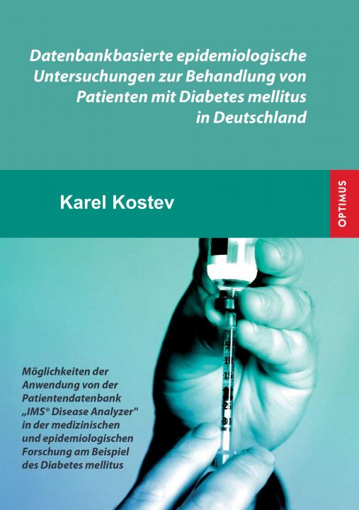 Datenbankbasierte epidemiologische Untersuchungen zur Behandlung von Patienten mit Diabetes mellitus SIEVERSMEDIEN