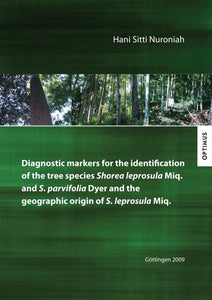 Diagnostic markers for the identification of the tree species Shorea leprosula Miq. and S. parvifolia Dyer and the geographic origin of S. leprosula Miq. SIEVERSMEDIEN