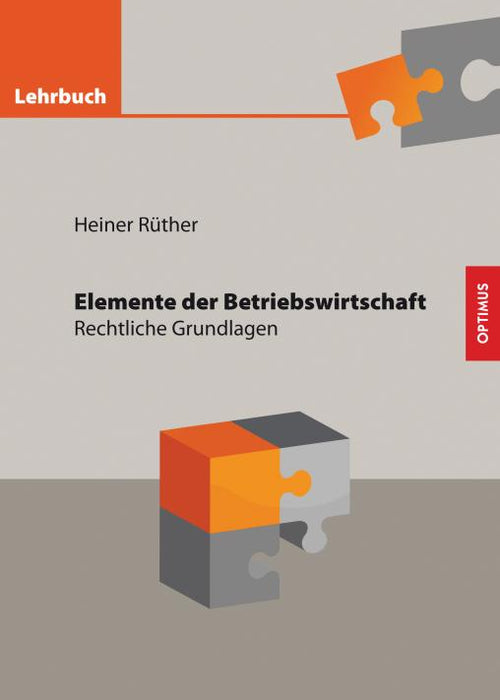 Elemente der Betriebswirtschaft - Rechtliche Grundlagen SIEVERSMEDIEN