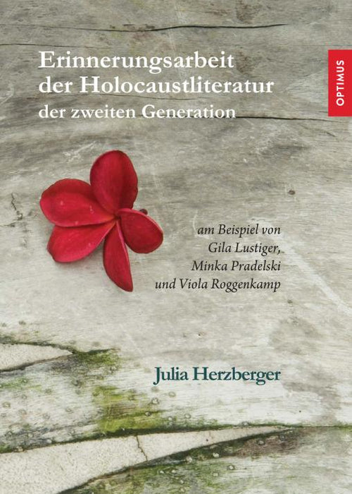 Erinnerungsarbeit der Holocaustliteratur der zweiten Generation SIEVERSMEDIEN