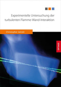 Experimentelle Untersuchung der turbulenten Flamme-Wand-Interaktion SIEVERSMEDIEN