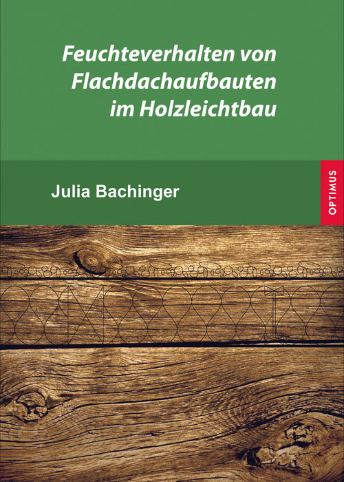 Feuchteverhalten von Flachdachaufbauten im Holzleichtbau SIEVERSMEDIEN