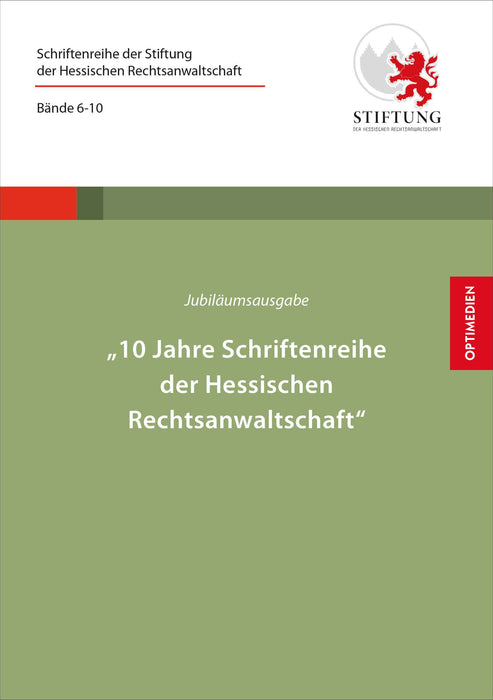 Jubiläumsausgabe | 10 Jahre Schriftenreihe der Hessischen Rechtsanwaltschaft SIEVERSMEDIEN
