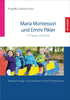 Maria Montessori und Emmi Pikler in Theorie und Praxis | 2. Auflage SIEVERSMEDIEN