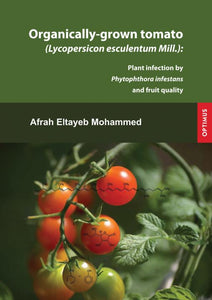 Organically-grown tomato (Lycopersicon esculentum Mill.) - Plant infection by Phytophthora infestans and fruit quality SIEVERSMEDIEN