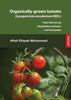 Organically-grown tomato (Lycopersicon esculentum Mill.) - Plant infection by Phytophthora infestans and fruit quality SIEVERSMEDIEN