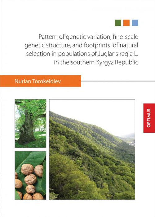 Pattern of genetic variation, fine-scale genetic structure, and footprints of natural selection in populations of Juglans regia L. in the southern Kyrgyz Republic SIEVERSMEDIEN
