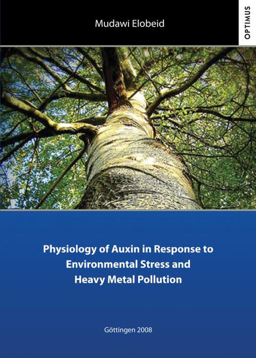 Physiology of Auxin in Response to Environmental Stress and Heavy Metal Pollution SIEVERSMEDIEN