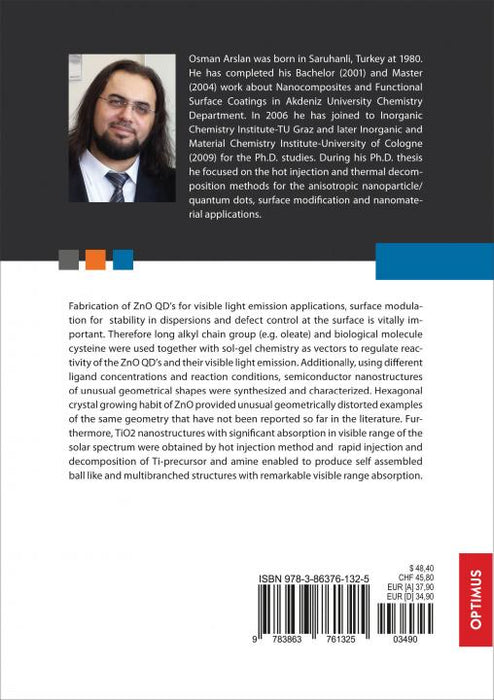 Synthesis, Characterization and Surface Modification of Titanium and Zinc Oxide Nanostructures for Nanotoxicity, Visible Light Emission and Photocatalytic Studies SIEVERSMEDIEN