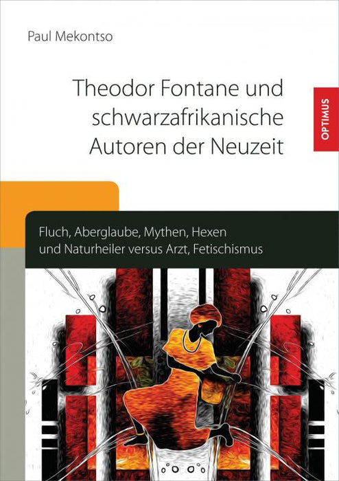 Theodor Fontane und schwarzafrikanische Autoren der Neuzeit SIEVERSMEDIEN