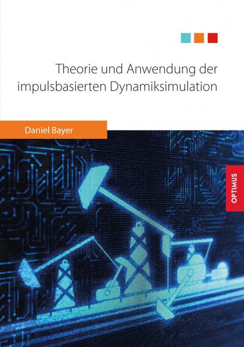 Theorie und Anwendung der impulsbasierten Dynamiksimulation SIEVERSMEDIEN