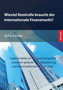 Wieviel Kontrolle braucht der internationale Finanzmarkt? SIEVERSMEDIEN